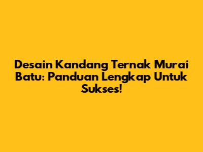 Desain Kandang Ternak Murai Batu: Panduan Lengkap Untuk Sukses!